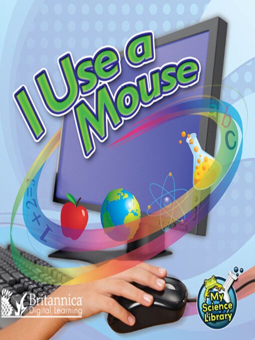 I Use a Mouse [electronic resource].